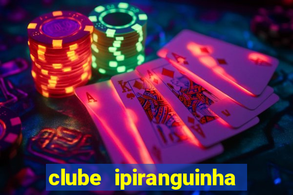 clube ipiranguinha porto alegre